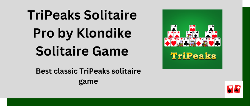 TriPeaks Solitaire Pro by Klondike Solitaire Game